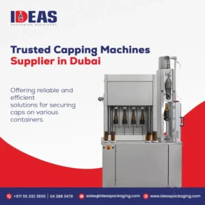 Reliable Supplier of Capping Machines in Dubai by Ideas Packaging Machinery